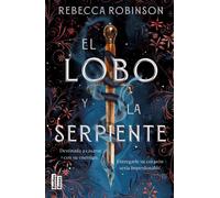 El lobo y la serpiente - Rebecca Robinson - Ediciones Martínez Roca - ebook (ePub) - Livre