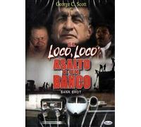 El Loco, Loco Asalto A Un Banco