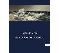 El Loco Por Fuerza