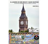 El Londres de Dire Straits y Mark Knopfler