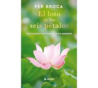 El Loto De Los Seis Pétalos / The Six-Petaled Lotus