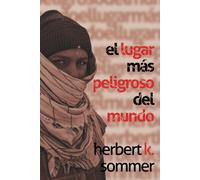 El Lugar Mã¡S Peligroso Del Mundo