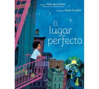 El Lugar Perfecto (The Perfect Place Spanish Edition)