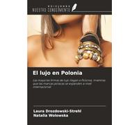 El lujo en Polonia: Las mayores firmas de lujo llegan a Polonia, mientras que las marcas polacas se expanden a nivel internacional