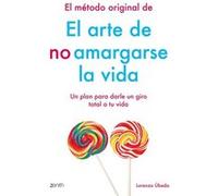 El M Todo Original De El Arte De No Amargarse La Vida Ubeda, Lorenzo (Auteur)