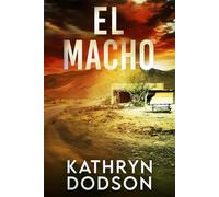 El Macho: A Jessica Watts Southwest Suspense Novel
