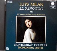 El Maestro 1536 Vol. 2 Sonetos, Villancicos & Romances Figueras, Sop. & Smith, Vihuela