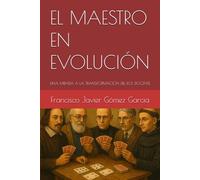 EL MAESTRO EN EVOLUCIÓN: UNA MIRADA A LA TRANSFORMACIÓN DEL ROL DOCENTE