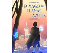 El Mago de Flamas Azules: Saga de los dos mundos