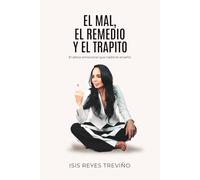 El mal, el remedio y el trapito - Edición especial: El detox emocional que nadie te enseñó (Versión a color)
