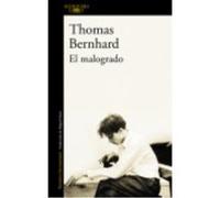 El Malogrado - Thomas Bernhard, Miguel Sáenz (trad.) Thomas Bernhard, Miguel Sáenz Trad (Auteur)