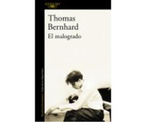 El Malogrado - Thomas Bernhard, Miguel Sáenz (trad.) Thomas Bernhard, Miguel Sáenz Trad (Auteur)