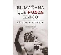 El mañana que nunca llegó
