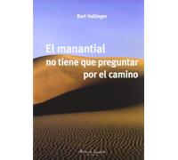 El manantial no tiene que preguntar por el camino