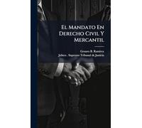 El Mandato En Derecho Civil Y Mercantil
