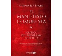 El Manifiesto Comunista: y crítica del Programa de Gotha