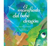 El Manifiesto Del Bebé Dragón (Spanish)