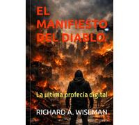 EL MANIFIESTO DEL DIABLO: La ultima profecía digital