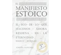 El Manifiesto Estoico: El eco de lo que hacemos ahora resuena en la eternidad