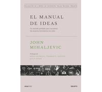 El manual de ideas: Un método probado para encontrar las mejores inversiones en valor