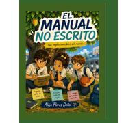 El Manual no escrito: Las reglas invisibles del recreo