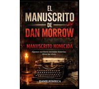 El Manuscrito de Dan Morrow: Manuscrito Homicida