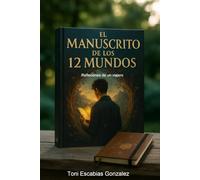 El Manuscrito de los 12 mundos: El regreso