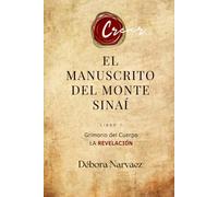 El Manuscrito del Monte Sinaí: Grimorio del Cuerpo- La Revelación