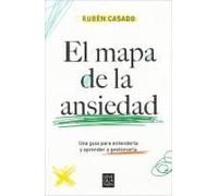 El Mapa De La Ansiedad: Una Guía Para Entenderla Y Aprender A Gestionarla / An Exhaustive Guide To Understanding Anxiety