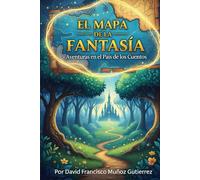 El Mapa de la Fantasía: Aventuras en el País de los cuentos