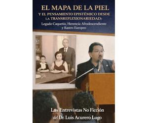 El mapa de la piel y el pensamiento epistémico desde la transreflexionariedad: Legado caquetío, herencia afrodescendiente y rastro europeo: una epistemología venezolana para la resistencia cultural