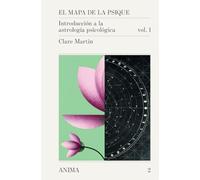 El mapa de la psique: Introducción a la astrología psicológica. Vol 1