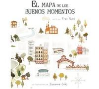 El mapa de los buenos momentos The Map of Good Memories by Fran Nuno Nuño, Fran (Auteur)