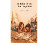 El mapa de los días pequeños
