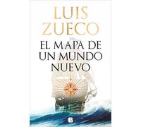 El Mapa de Un Mundo Nuevo / Map of a New World – Ediciones B