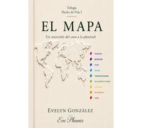 El Mapa: Un recorrido del caos a la plenitud