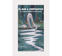 El mar a cuentagotas: El cuerpo también es territorio