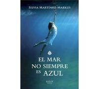 El Mar No Siempre Es Azul - [Livre en VO] Martínez - Markus, Silvia (Auteur)
