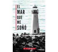 El mar que me soñó (Literatura Contemporánea): Novela corta para reflexionar. Autoconocimiento y espiritualidad.