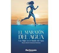 El Maratón del Agua: Una Mujer en el Mundo del Agua