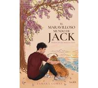 El maravilloso mundo de Jack: Bitácora de una mamá en duelo