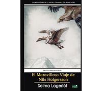 El Maravilloso Viaje de Nils Holgersson: Edición Completa e Ilustrada