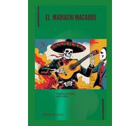 EL MARIACHI MACABRO: EN ESPAÑOL
