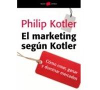 El Marketing Según Kotler - PHILIP KOTLER Philip Kotler (Auteur)