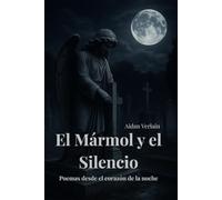 El Mármol y el Silencio: Poemas desde el corazón de la noche