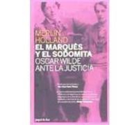 El Marqués Y El Sodomita - Holland, Merlin Holland, Merlin (Auteur)