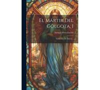 El Mártir Del Gólgota, 1