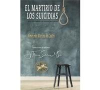 El Martirio de los Suicidas Sus Sufrimientos Indescriptibles - Almerindo Martins de Castro - Draft2Digital - Livre en Anglais Almerindo Martins de CastroAlmerindo Martins de Castro (Auteur)