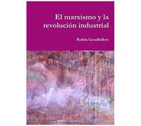 El Marxismo Y La Revolución Industrial