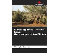 El Matrag in the Tlemcen hawz: the example of Ain El Hûts